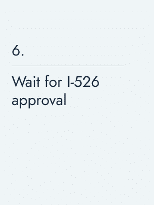 Wait for I-526 approval