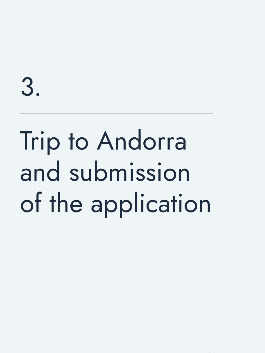 Trip to Andorra and submission of the application