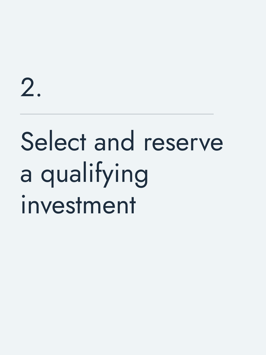 Select and reserve a qualifying investment