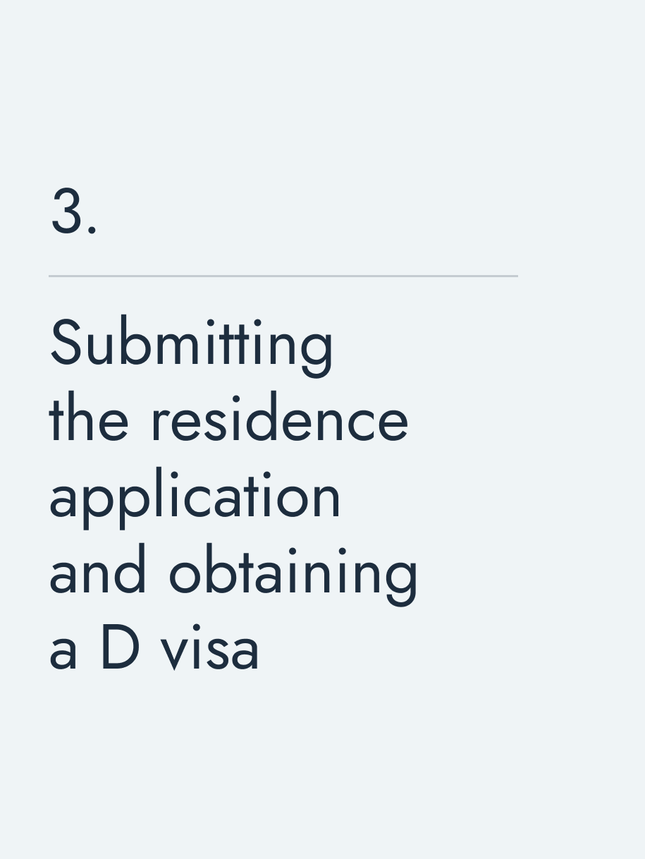 Submitting the residence application and obtaining a D visa