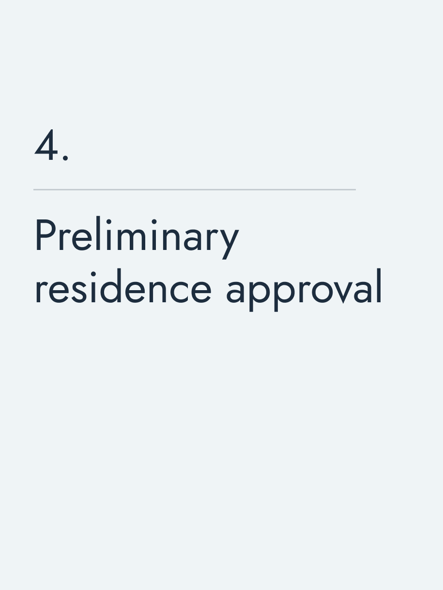 Preliminary residence approval