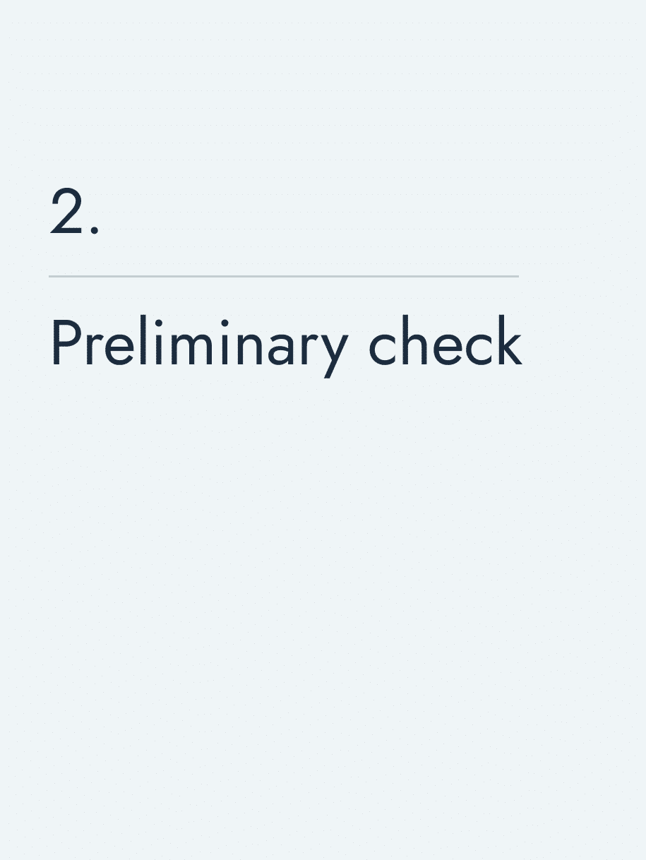 Preliminary check